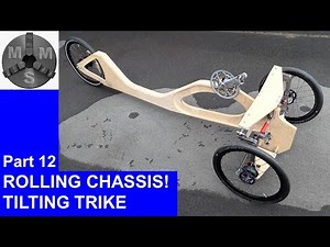Tilting Trikes Part 12 - rolling chassis with back wheel and crank