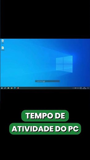 COMO IDENTIFICAR O TEMPO DE ATIVIDADE DO COMPUTADOR