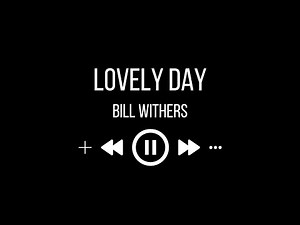 Bill Withers - Lovely Day (karaoke)