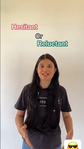 Hesitant or Reluctant | learn the difference