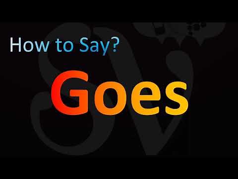 How to Pronounce Goes