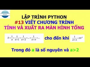 Lập trình Python - Viết chương trình tính tổng sử dụng câu lệnh while | VniTeach Channel