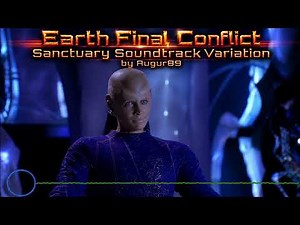 Earth Final Conflict - Sanctuary Soundtrack Variation