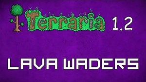 Lava Waders - Terraria 1.2 Guide Ultimate Pre-Hardmode Accessory!