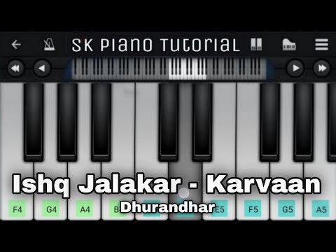 Ishq Jalakar - Karvaan (from "Dhurandhar") - Perfect Piano Tutorial