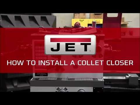 How to Install a Collet Closer on a JET Geared Head Engine Lathe