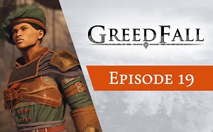 GreedFall《贪婪之秋》全系列解说第19期