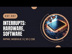 Interrupts: Types of Interrupts | CST307 | MPMC MODULE 3 | KTU | Anna Thomas | SJCET