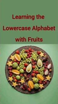 Lowercase Alphabet with Fruit Show