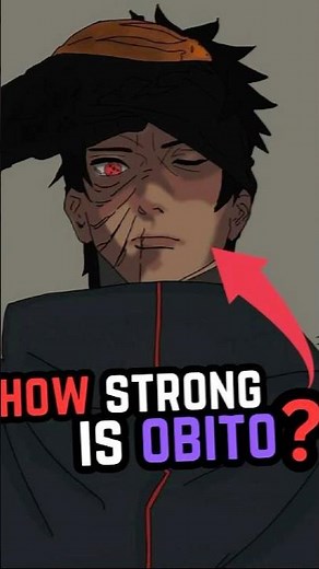 How Strong Is Obito Uchiha? Revealing His Hidden Power!