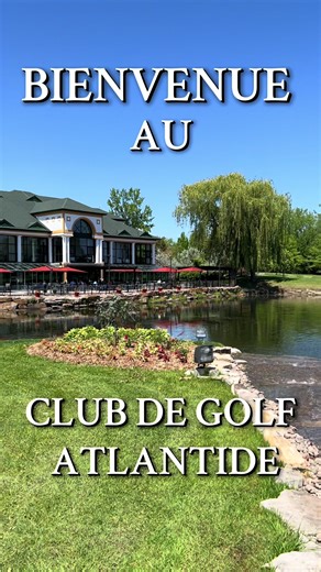 Découvrez le Club de Golf Atlantide à Montréal