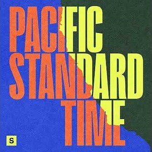 Introducing 'Pacific Standard Time'