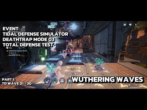 [Wuthering Waves Event] Tidal Defense Simulator - Deathtrap Mode 3 - Total Defense Test - Wave 01-30
