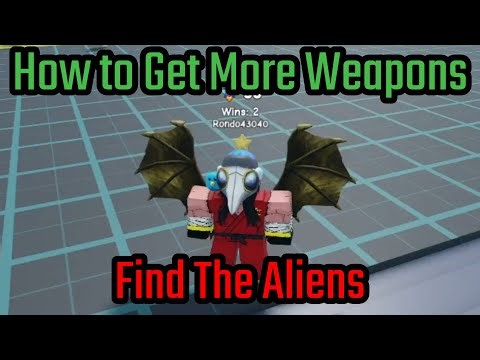 How to Get More Weapons in Find The Aliens Roblox