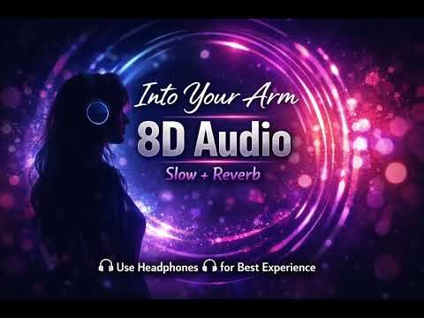 In Your Arms – 8D Audio 🎧 | Slow + Reverb | Use Headphones