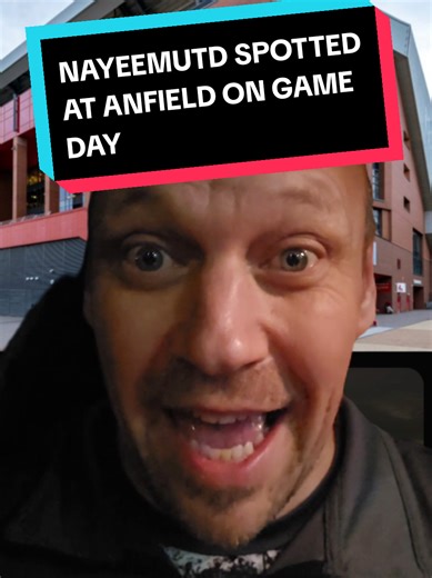 Nayeemutd Spotted at Anfield on Game Day