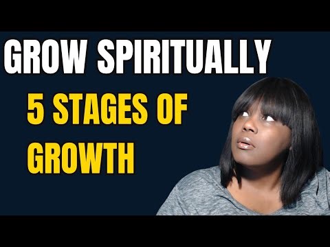How to Actually Grow Spiritually 5 Stages of Spiritual Growth