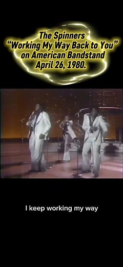 The Spinners – Working My Way Back to You | Live on American Bandstand (April 26, 1980)