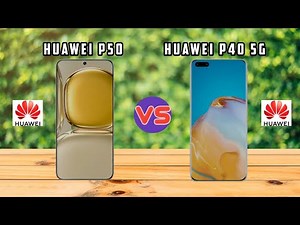 Huawei P50 vs Huawei P40 Pro
