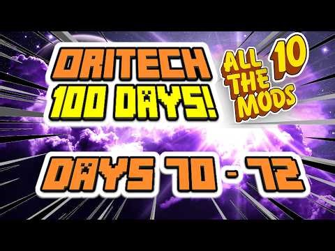 EP 24 - ORITECH 100 DAYS! The Making of Days 70 - 72! Minecraft All The Mods 10! ATM10!