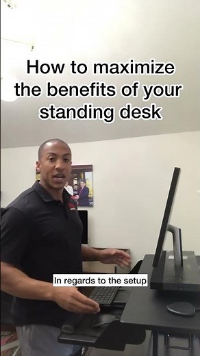 How to Maximize the Benefits of your Standing Desk