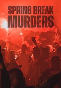 Spring Break Murders - streaming tv series online