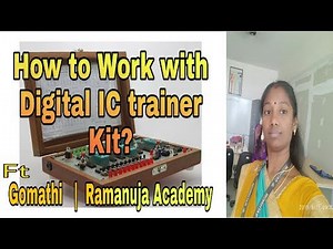 How to work with Digital IC Trainer Kit | Ramanuja Academy
