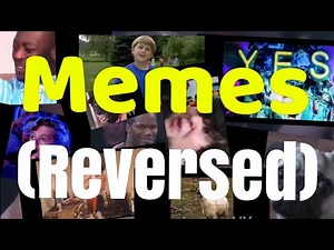 Memes (Reversed)