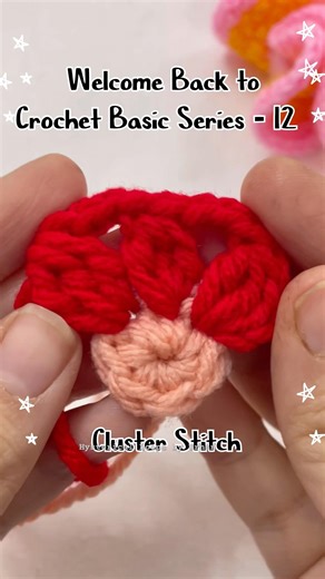 Learn Crochet Basics : Cluster Stitch | Series 12 for Absolute Beginners