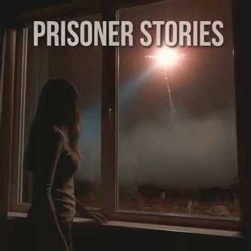 Prisoner Stories: Prelude — The Window
