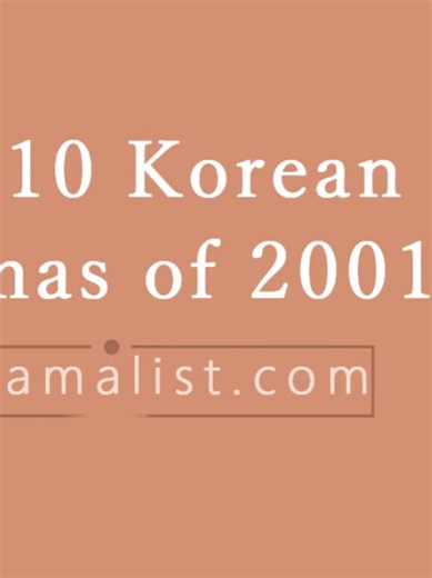 Top 10 Korean Dramas of 2001 (All The Time) #kdrama #आह्सिन