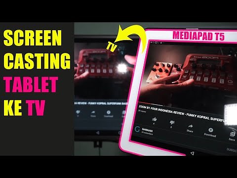 HUAWEI MEDIAPAD T5 SCREEN MIRRORING KE TV