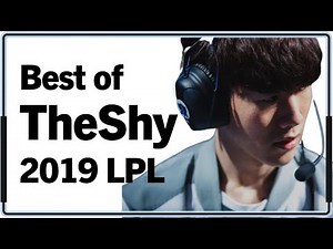 Best of TheShy 2019 LPL Montage｜2019 더샤이 LPL 매드무비