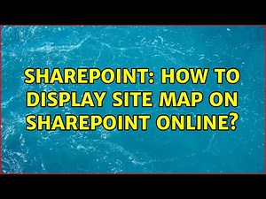 Sharepoint: How to display Site Map on Sharepoint Online?