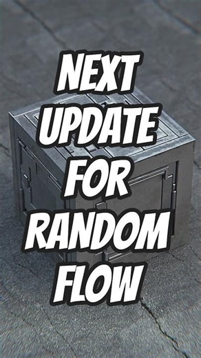 Amazing New Updates Coming For Random Flow