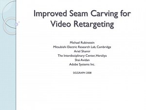 Improved Seam Carving for Video Retargeting - SlideServe