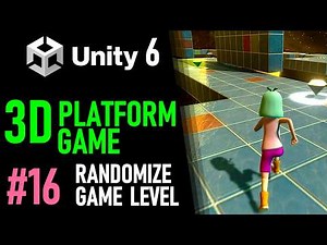 HOW TO MAKE A 3D PLATFORM GAME IN UNITY 6 - GAME TUTORIAL 16 RANDOMIZED LEVELS IN UNITY