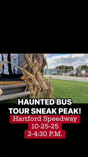 Before The Race of Doom School Bus takes center stage Saturday night at the Hartford Motor Speedway, 🫵 can take a tour of the inside! Saturday, October 25, 2025 🏁 StockCars 🏁 Compacts 🏁 $1,000 to WIN 50-lap Enduro 🏁 Super Troopers Crown Vics 🏁 Night of Destruction Trailer Races (Car & Truck) Pole Race Backwards Race Push Me Race Mattress Race UTV Spectator Races Race of Doom 🧨 🏁 Monster Trucks Gates open at 2:00 P.M. Racing at 5:00 P.M. Trunk or Treat 2:00 P.M. to 4:30 P.M. FREE Monster 