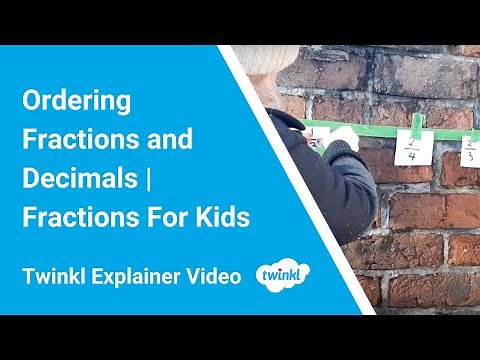 Ordering Fractions and Decimals | Fractions For Kids