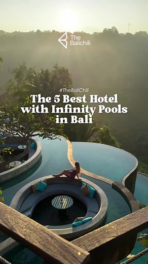 Top 5 Bali Hotels with Infinity Pools for a Perfect Vacation