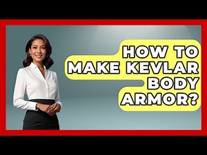 How To Make Kevlar Body Armor? - Chemistry For Everyone
