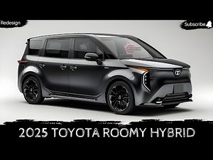 2025 Toyota Roomy Hybrid - Unveiling the Future of Compact Cars!