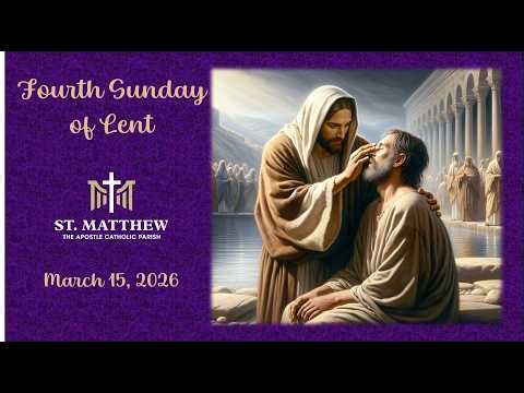 St Matthew the Apostle Catholic Church - Fourth Sunday of Lent