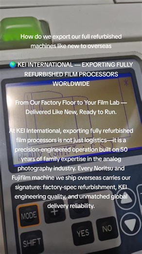 🌍 KEI INTERNATIONAL — EXPORTING FULLY REFURBISHED FILM PROCESSORS WORLDWIDE From Our Factory Floor to Your Film Lab — Delivered Like New, Ready to Run. At KEI International, exporting fully refurbished film processors is not just logistics—it is a precision-engineered operation built on 50 years of family expertise in the analog photography industry. Every Noritsu and Fujifilm machine we ship overseas carries our signature: factory-spec refurbishment, KEI engineering quality, and unmatched glob