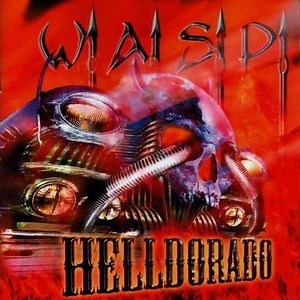 W.A.S.P. - Helldorado