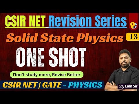 Solid State Physics One Shot | CSIR NET Physical Science Revision | Condensed Matter Physics