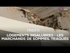 ENQUÊTE - Logements insalubres et dangereux : les marchands de sommeil traqués｜TF1 INFO