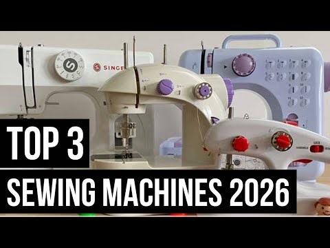 Top 3 Best Sewing Machines 2026