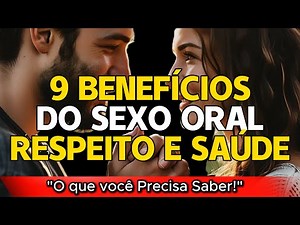 9 BENEFÍCIOS DO SEXO ORAL