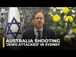 Israel’s president says ‘Jews attacked’ in Sydney; no official information from authorities